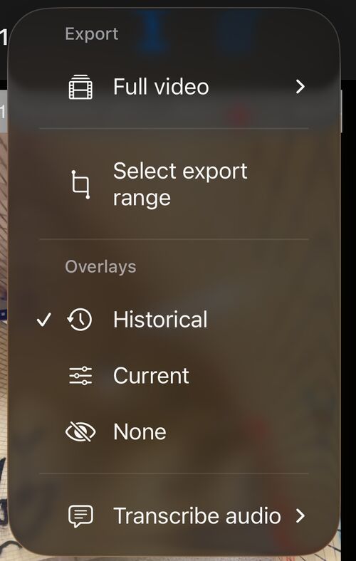 Video replay More menu with the Transcribe audio entry below the Export and Overlays sections