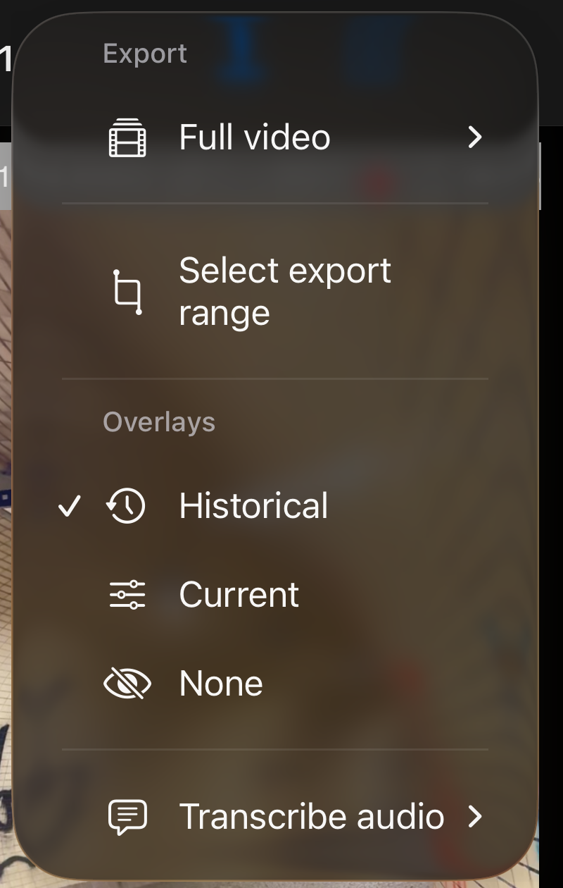 Video replay More menu with the Transcribe audio entry below the Export and Overlays sections