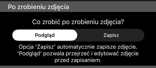 Sekcja „Po zrobieniu zdjęcia” z podglądem i zapisem oraz wyjaśnieniem poniżej