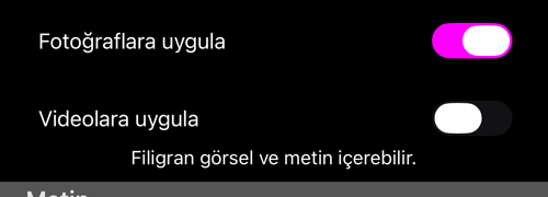 İki anahtar: «Fotoğraflara uygula» açık, «Videolara uygula» kapalı