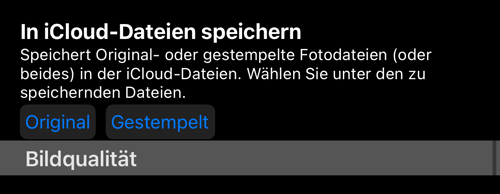 Die Zeile „In iCloud Files speichern“ mit eigener Wahl zwischen Original und gestempelt