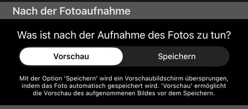 Der Abschnitt „Nach der Fotoaufnahme“ mit Vorschau und speichern und der Erklärung darunter
