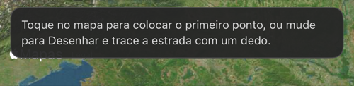 A dica em um mapa vazio: toque para colocar o primeiro ponto, ou mude para Desenhar e siga a estrada
